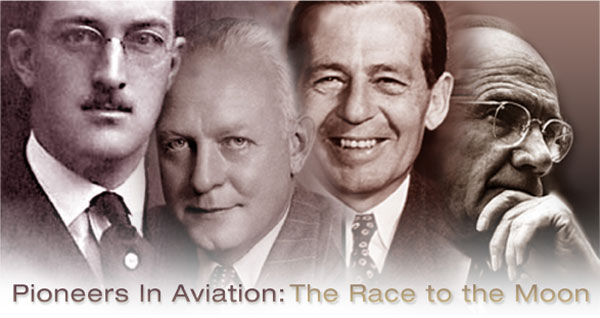 Pioneers In Aviation:  The Race to the Moon